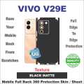 Vivo V29E FULL BACK 360 PROTECTION SKIN WRAP PROTECTOR  / BACK PROTECTION SHEET WITH CAMERA AND 4 SIDES PROTECTION PREMIUM QUALITY. 