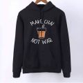 Make Chai not war hoodie. 