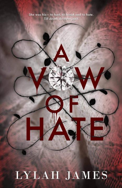 A Vow Of Hate (A Vow of Hate, #1) by Lylah James