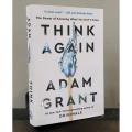 Think Again: The Power of Knowing What You Don't Know by_Adam M. Grant. 