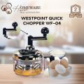 Quick Chopper WF-04 | WestPoint. 