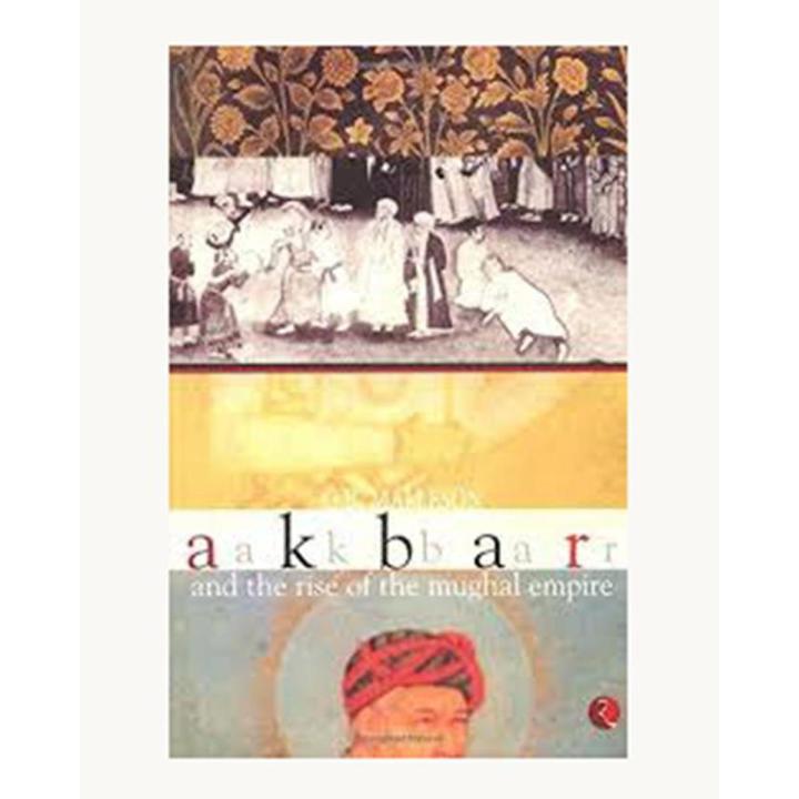 Akbar And The Rise Of The Mughal Empire (Pb)2007 | Daraz.pk
