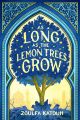 As Long as the Lemon Trees Grow by Zoulfa Katouh. 