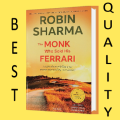 The Monk Who Sold His Ferr@ri: A Fable About Fulfilling Your Dreams and Reaching Your Destiny by Robin S. Sharma. 