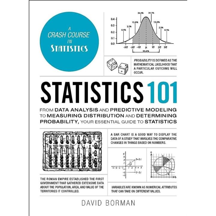 Statistics 101: From Data Analysis and Predictive Modeling to Measuring ...