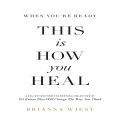 When You're Ready, This Is How You Heal by Brianna Wiest (Author) Best English Novel KS. 