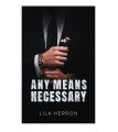 Any Means Necessary by Lila Herron [Books Been]. 