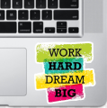 Work Hard Dream Big Sticker, Peel and Stick, HD Print and Laminated Vinyl Sticker Waterproof Stickers, Bike Stickers, Car Stickers, Mobile Sticker, Home Decoration Stickers, Scratch Protection Sticker by Sticker Studio. 