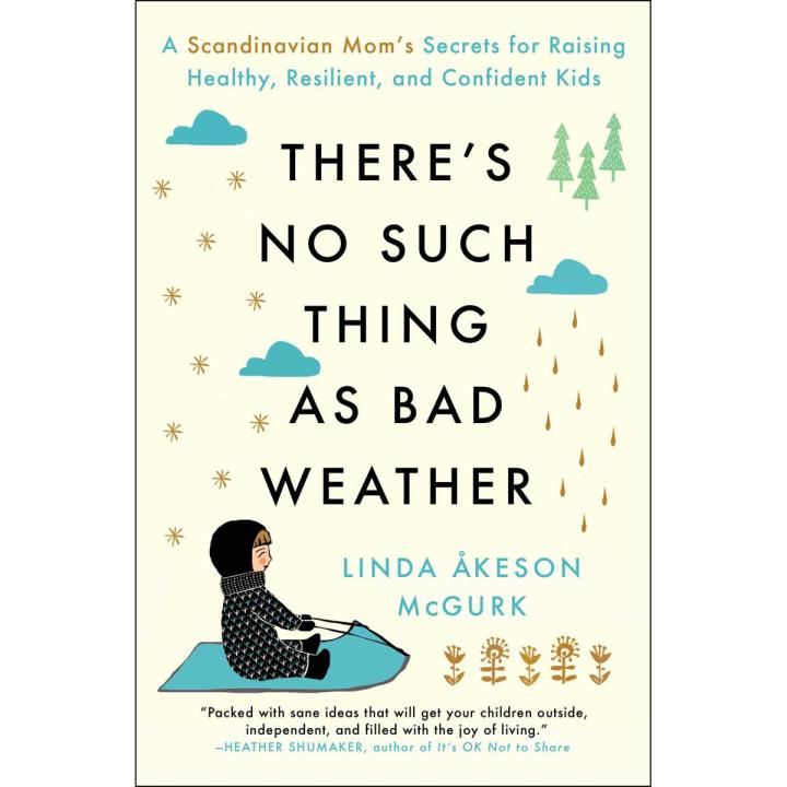 There's No Such Thing as Bad Weather Book by Linda Åkeson McGurk