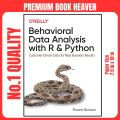 Behavioral Data Analysis with R and Python: Customer-Driven Data for Real Business Results. 