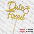 Date Fixed Cake Topper for Party Celebration, Bridal Shower, Shaadi Mubarak, Wedding & Engagement Cake Decoration Toppers in Gold. 