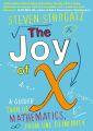 The Joy of X: A Guided Tour of Math, from One to Infinity by Steven H. Strogatz. 