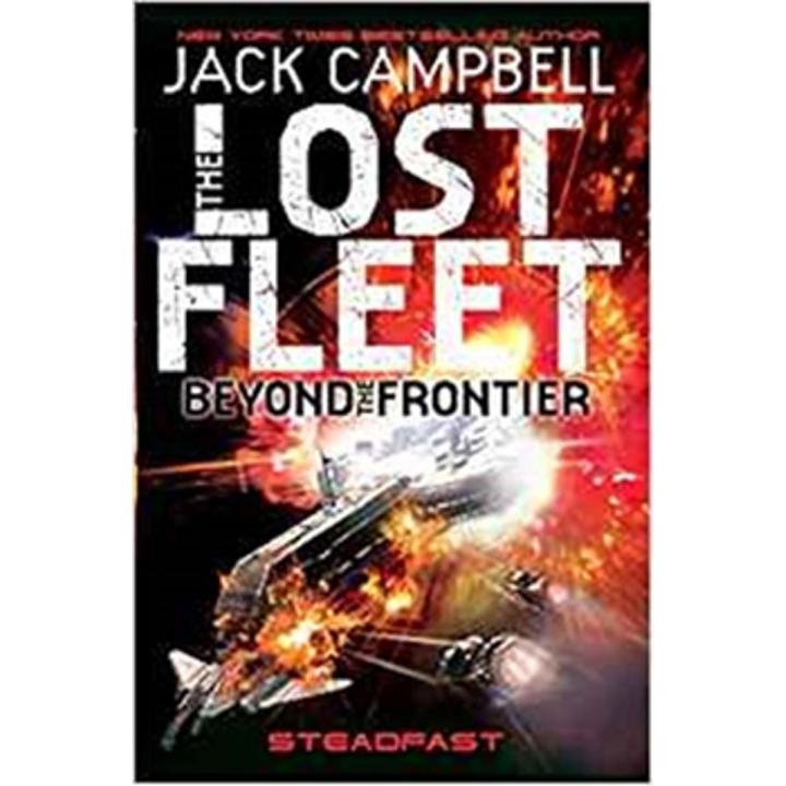 Steadfast: the Lost Fleet Beyond the Frontier Book 04 By jack campbell