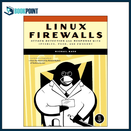 Linux Firewalls: Attack Detection and Response Book by Michael Rash