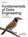 Fundamentals of Data Engineering By  Joe Reis , Matt Housley. 