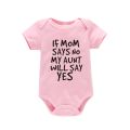 If Mom Says No My Aunt Will Say Yes Newborn Baby Romper Infant Short Sleeve Baby Girl Boy Newborn Clothes 0-24M. 