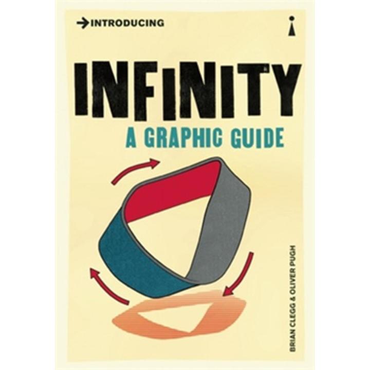 Introducing Infinity: a Graphic Guide By brian clegg