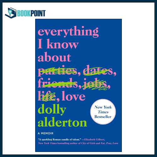 Everything I Know About Love by Dolly Alderton (Author)