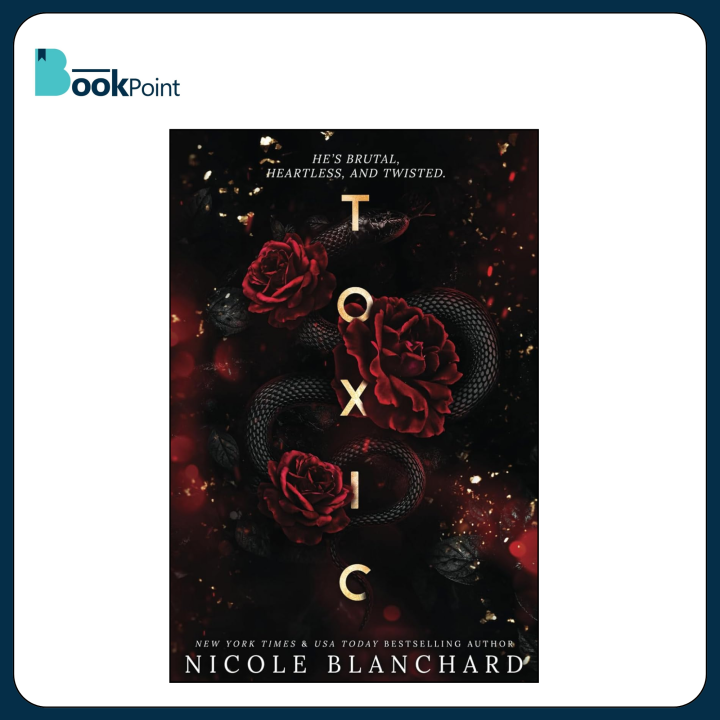 Toxic: A Dark Romance by Nicole Blanchard (Author)