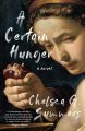 A Certain Hunger by Chelsea G. Summers. 