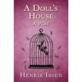 A Doll's House: A Play by Henrik Ibsen Best English Novel KS. 