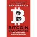 Bit.coin Billionaires: A True Story of Genius, Betrayal and ... Book by Ben Mezrich. 