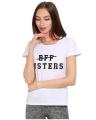 BFF Sisters Printed T-Shirt For Women. 