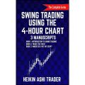 Swing Trading Using the 4-Hour Chart, 1-3: 3 Manuscripts By  Heikin Ashi Trader Best Books For All Financial Market Stock Market. 