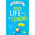 Liberty Books | When Life Gives You Lemons: The Perfect Feel-Good by Fiona Gibson (100% Original). 