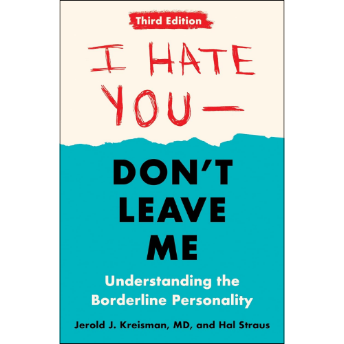 I Hate You--Don't Leave Me by Jerold J Kreisman (Author)