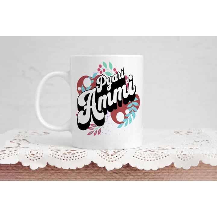 Custom Made Beautiful Design Pyary Ammi Mug Gift For Mom Mother Day Gift