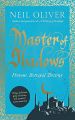 Master Of Shadows By neil oliver. 