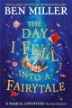 The Day I Fell Into a Fairytale By ben miller. 