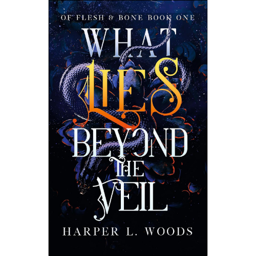 What Lies Beyond the Veil Book by Harper L. Woods | Of Flesh and Bone # 1