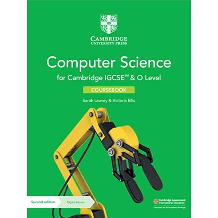 CAMBRIDGE IGCSE™ AND O LEVEL COMPUTER SCIENCE COURSEBOOK AUTHOR BY SARAH LAWREYOK