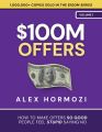$100M Offers by Alex Hormozi (Author). 