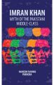 Imran Khan: Myth Of The Pakistani Middle-Class By Nadeem Farooq Paracha. 