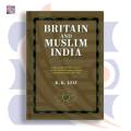 Britain And Muslim   |  K. K. Aziz | GoKutab Online Book Store. 