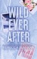 Wild Ever After (Wildcat Hockey, #3) by Rebecca Jenshak. 