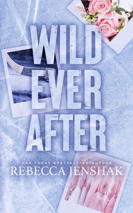 Wild Ever After (Wildcat Hockey, #3) by Rebecca Jenshak