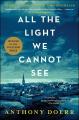 All the Light We Cannot See A Novel By Anthony Doerr. 