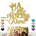 PERSONALISED A Little Princess Birthday Cake Topper - Happy Birthday Party Cake Topper, Customized topper with ANY NAME, ANY AGE. 