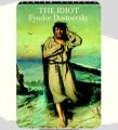 The Idiot Novel by Fyodor Dostoevsky. 