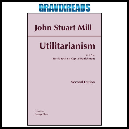 Philosophy Ethics Book | Utilitarianism by John Stuart Mill | Moral ...