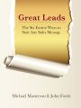 Great Leads: The Six Easiest Ways To Start Any Sales Message by Michael Masterson. 