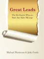 Great Leads: The Six Easiest Ways To Start Any Sales Message by Michael Masterson. 