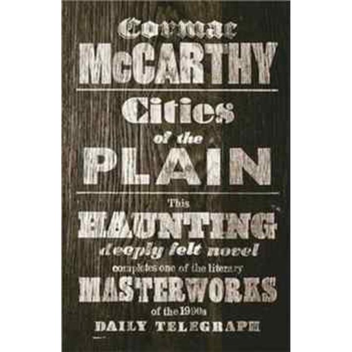 Cities Of the Plain: the Border Trilogy (Volume 3) By cormac mccarthy