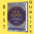 The Silk Roads: A New History of the World by Peter Frankopan. 