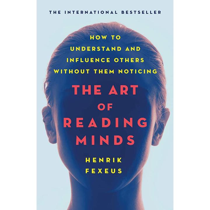The Art of Reading Minds: Understand Others to Get What You Want by Henrik Fexeus book (Urdu Bazar)