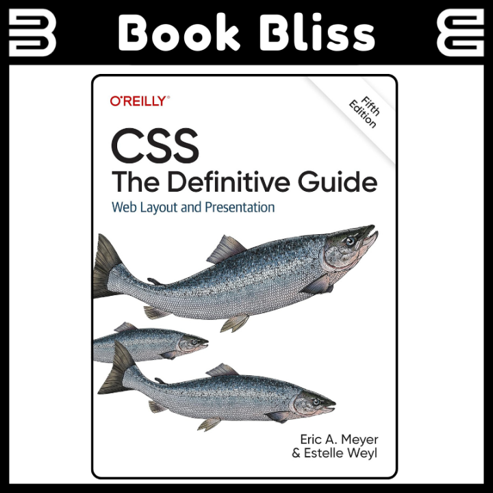 CSS: The Definitive Guide: Web Layout and Presentation 5th Edition | Book Bliss